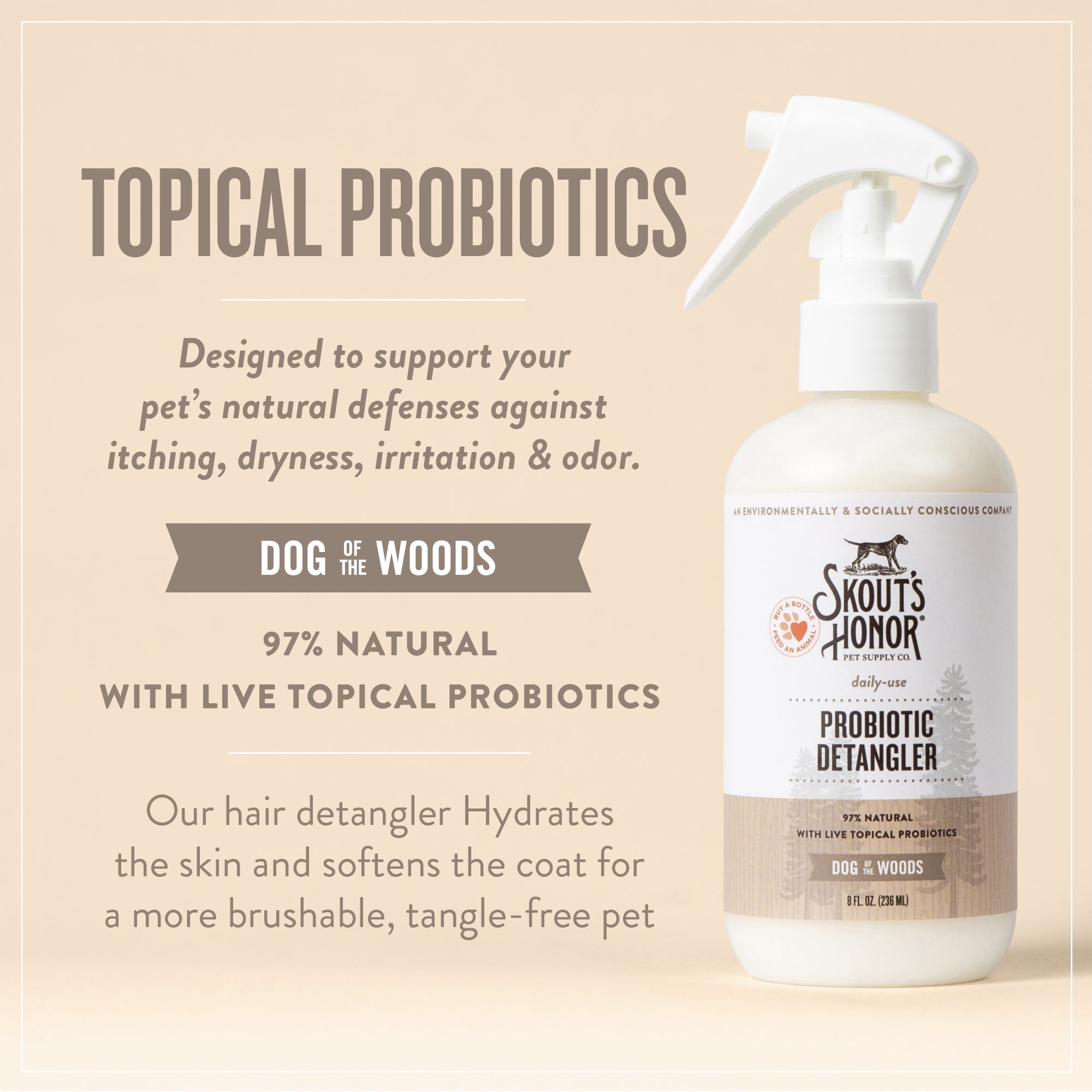 Skout's Honor Probiotic Daily Use Detangler Dog of the Woods FINAL SALE